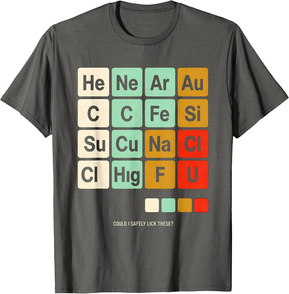 Could I Safely Lick These Funny Periodic Table Science T-Shirt - Asphalt Grey