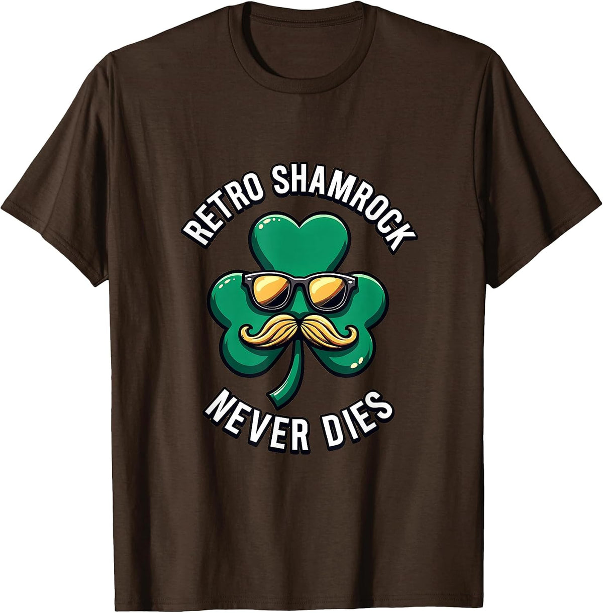 Retro Shamrock Never Dies St Patrick's Day T-Shirt - Brown