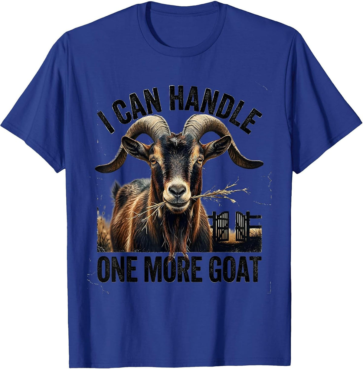 I Can Handle One More Goat Funny Goat Lover Farmer Gift T-Shirt - Royal Blue