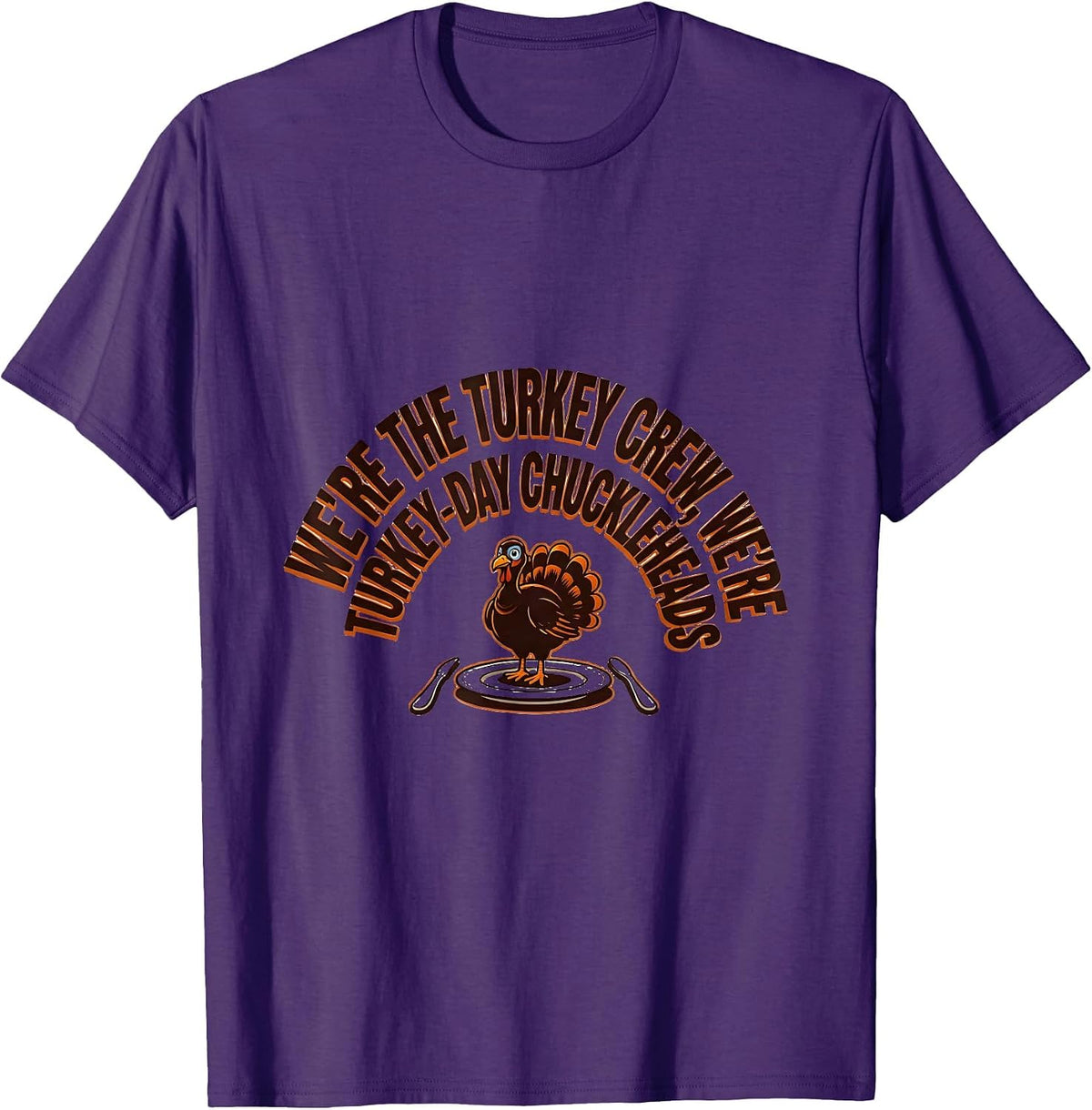 Men's We're The Turkey Crew, We're Turkey-Day Chuckleheads Funny T-Shirt - Purple
