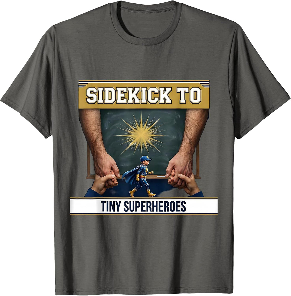 Men's Sidekick To Tiny Superheroes Funny Teacher Superhero Staff T-Shirt - Asphalt Grey