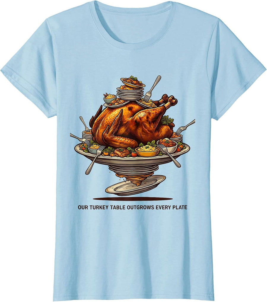 Women's Our Turkey Table Outgrows Every Plate Funny Thanksgiving T-Shirt - Baby Blue