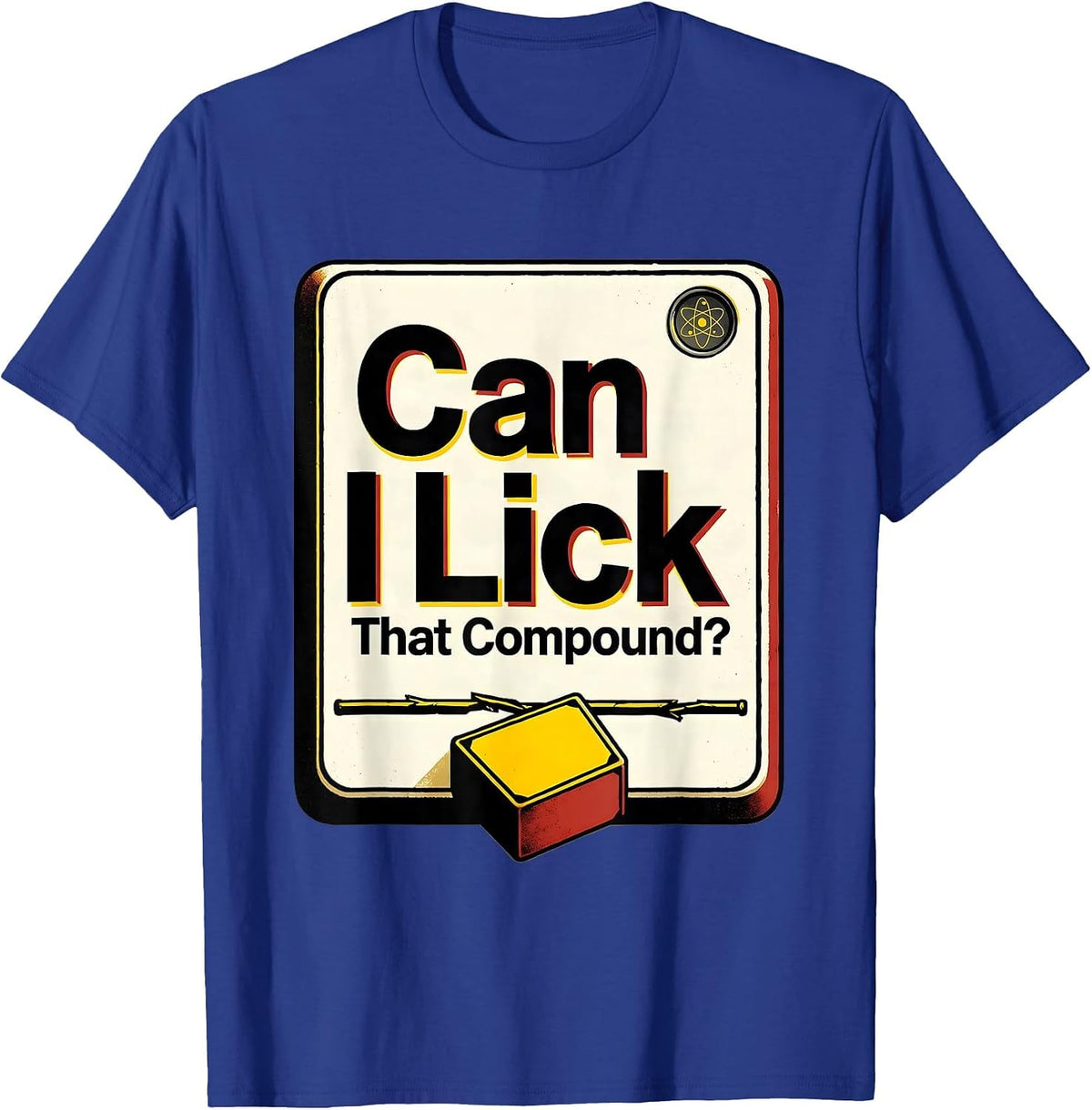 Men's Can I Lick That Compound Funny Periodic Table Science T-Shirt - Royal Blue