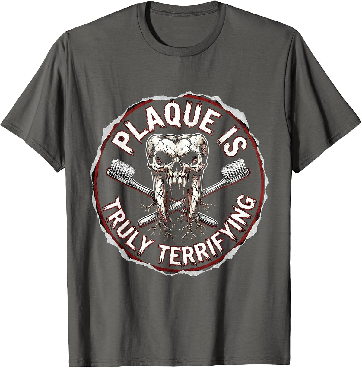Plaque Is Truly Terrifying Dental Halloween Design T-Shirt - Asphalt Grey
