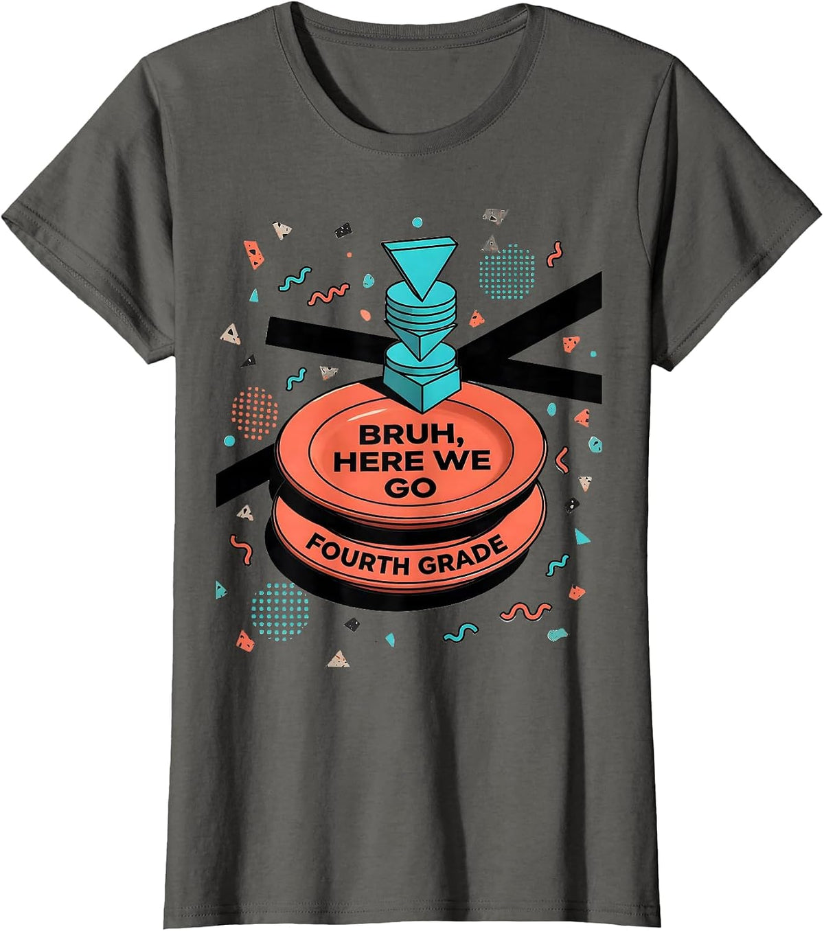 Women's Bruh Here We Go Fourth Grade Funny Back To School Meme Kids T-Shirt - Asphalt Grey