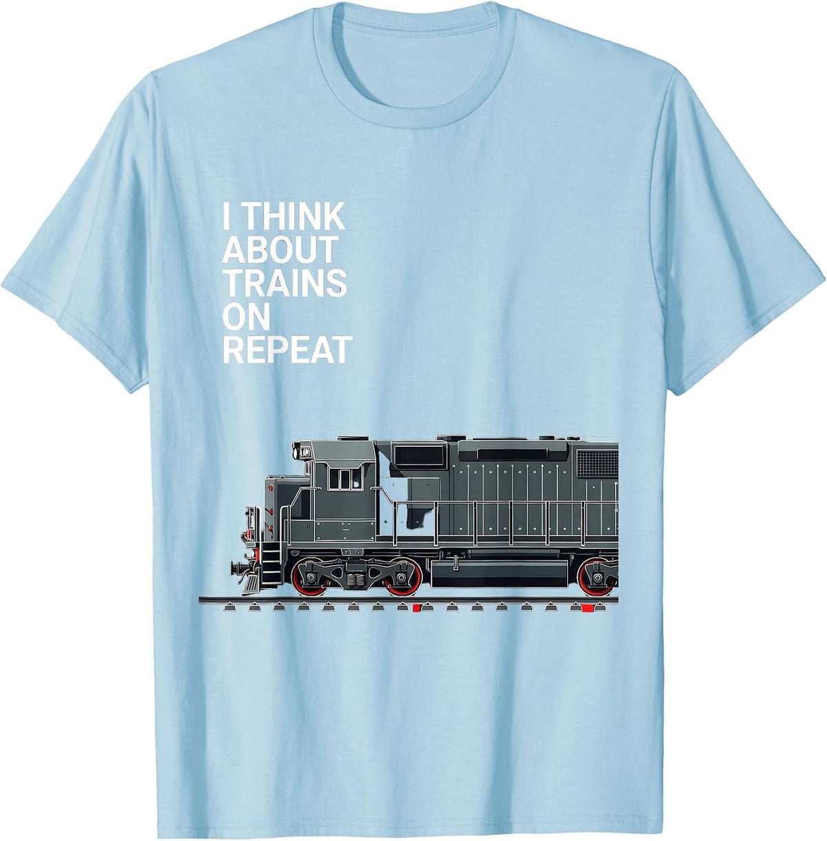 Men's I Think About Trains On Repeat Funny Train Enthusiast T-Shirt - Baby Blue