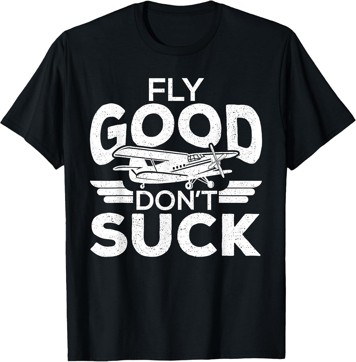 Fly Good Dont Suck Pilot Pilots Student Pilots T-Shirt - Black