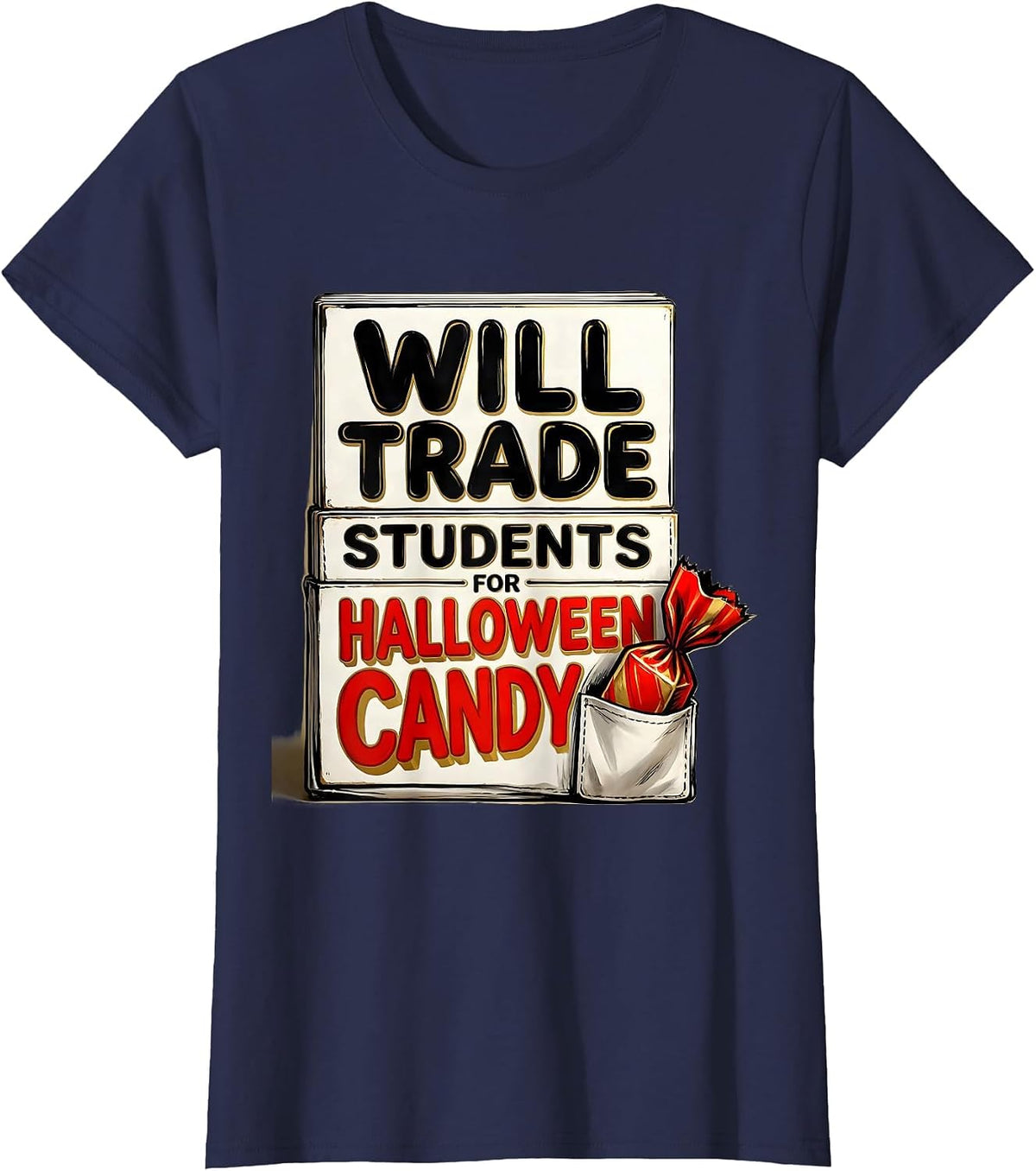 Women's Will Trade Students For Halloween Candy Teacher T-Shirt - Navy Blue