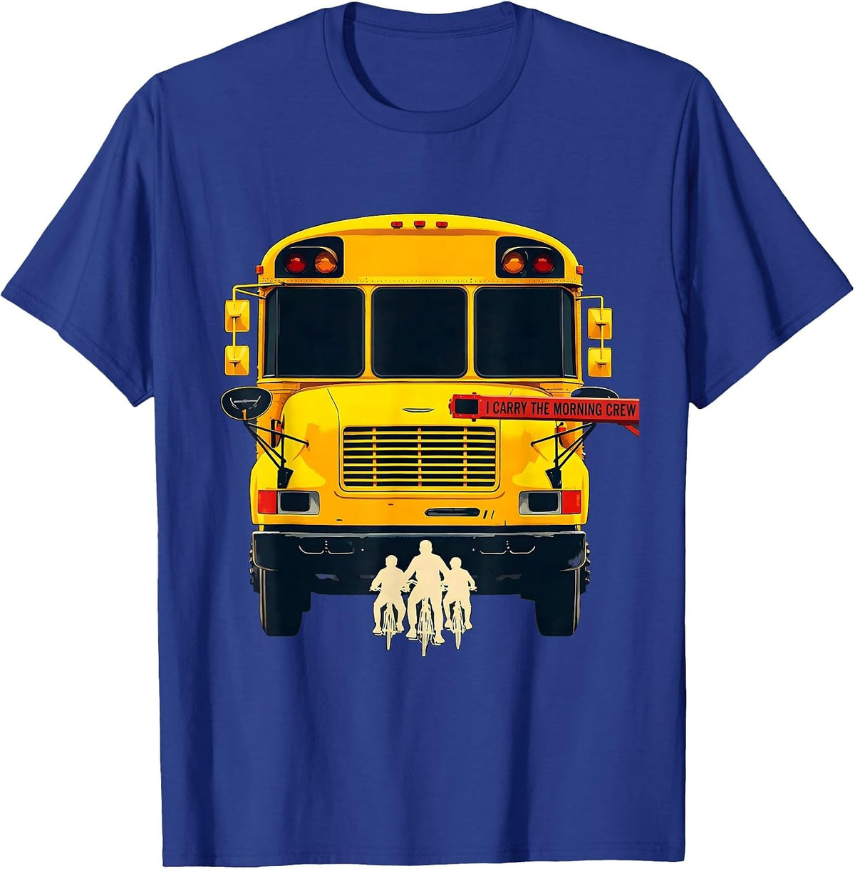 I Carry The Morning Crew Funny School Bus Driver T-Shirt - Royal Blue