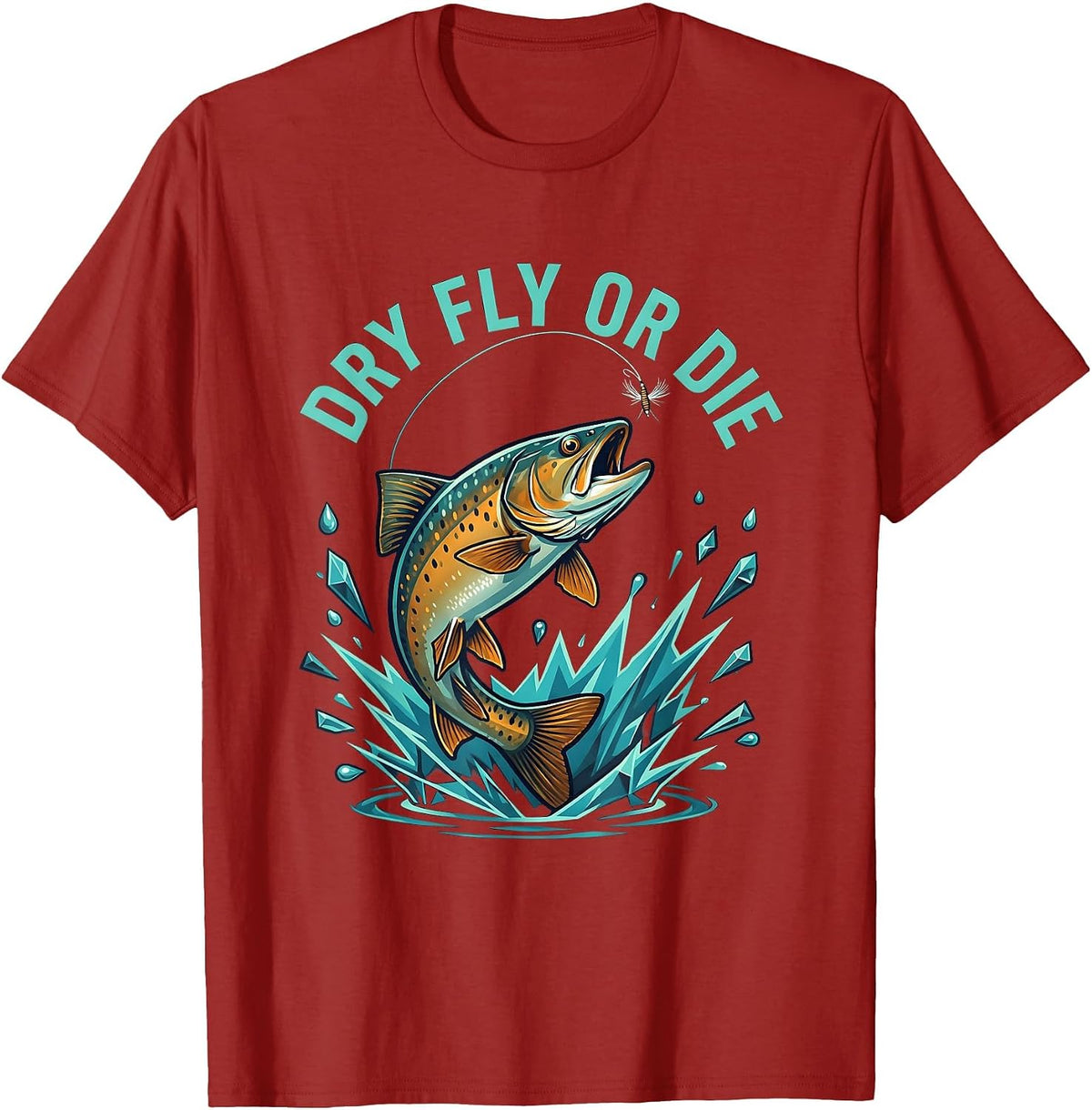 Dry Fly Or Die Fly Fishing Graphic Design T-Shirt - Cranberry Red