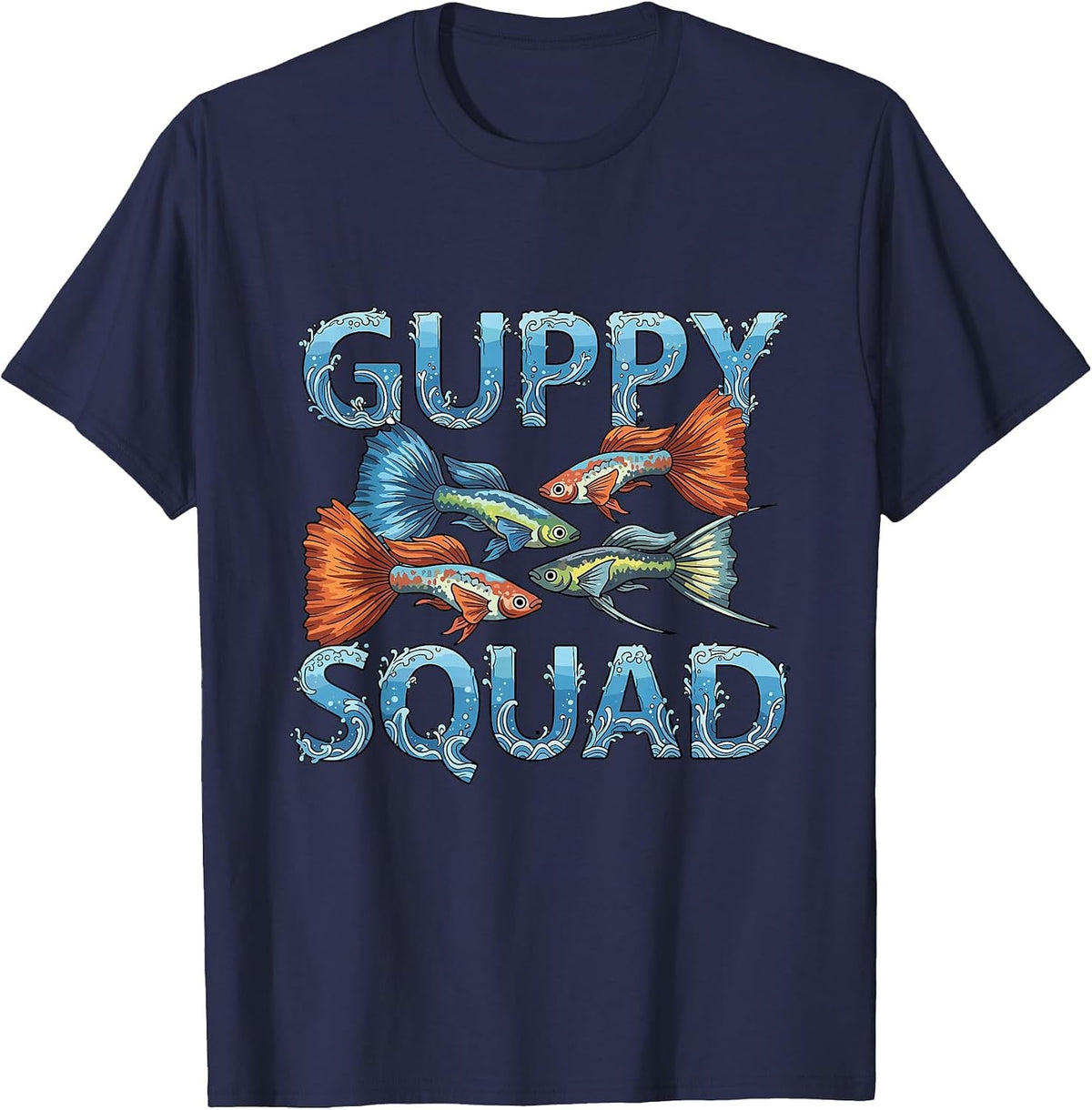 Guppy Squad Tropical Fish Guppies Lover T-Shirt - Navy Blue
