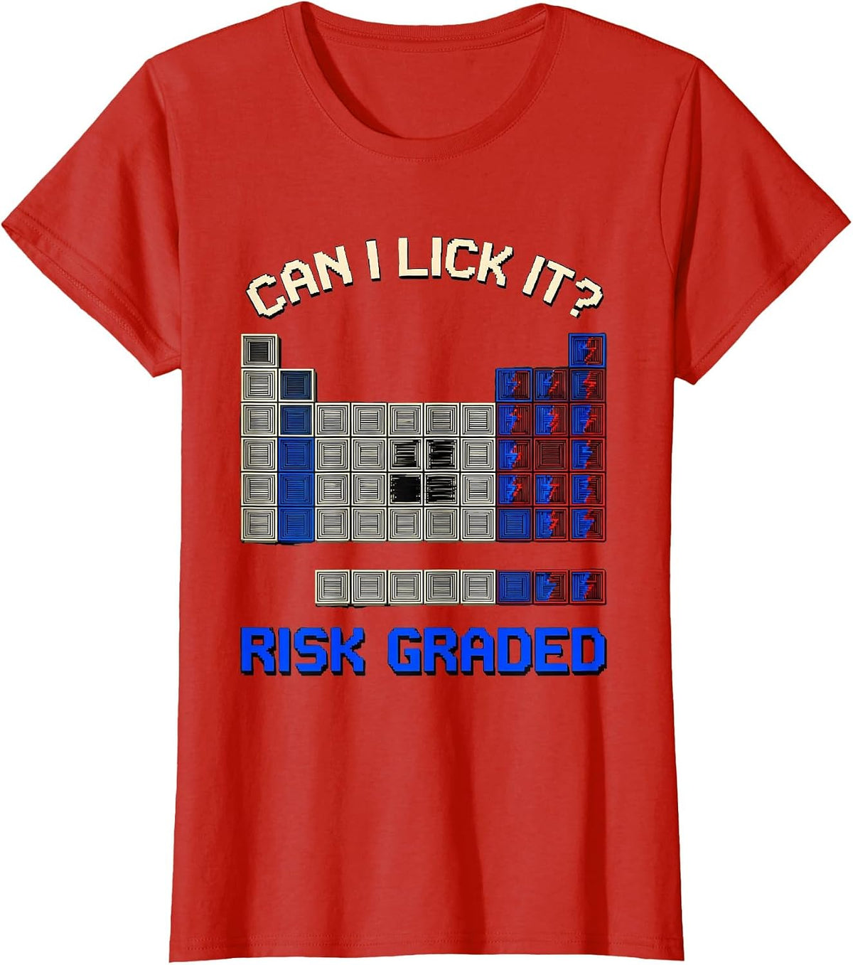 Can I Lick It Risk Graded Funny Periodic Table Science T-Shirt - Red