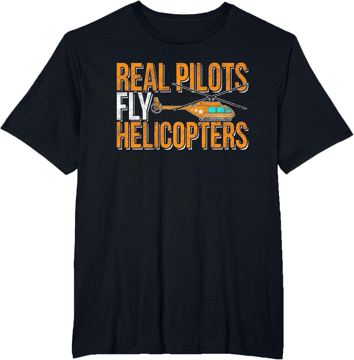 Real Pilots Fly Helicopters Rotor Aircraft Pilot Helicopter T-Shirt - Black