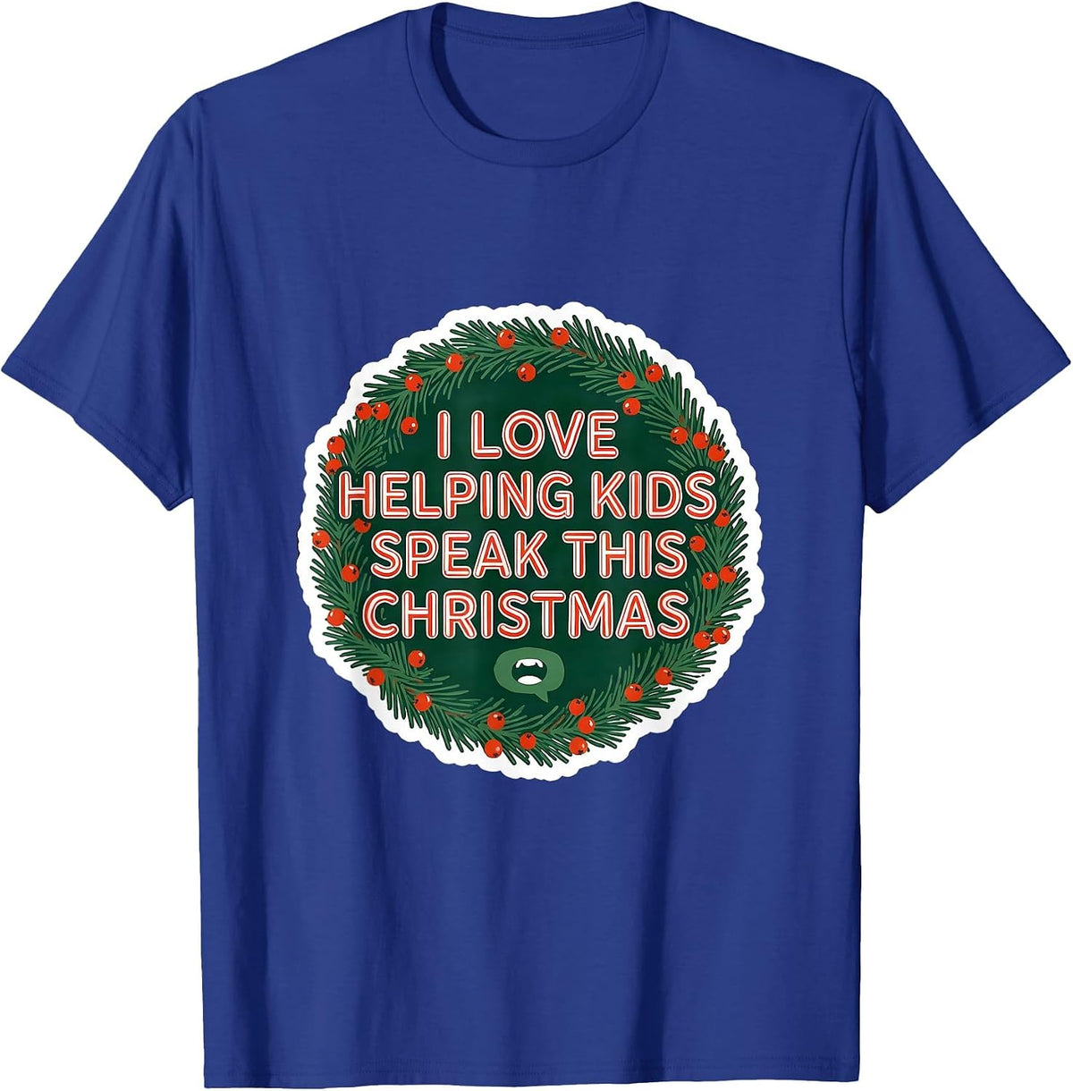 Men's I Love Helping Kids Speak This Christmas Speech Therapist T-Shirt - Royal Blue