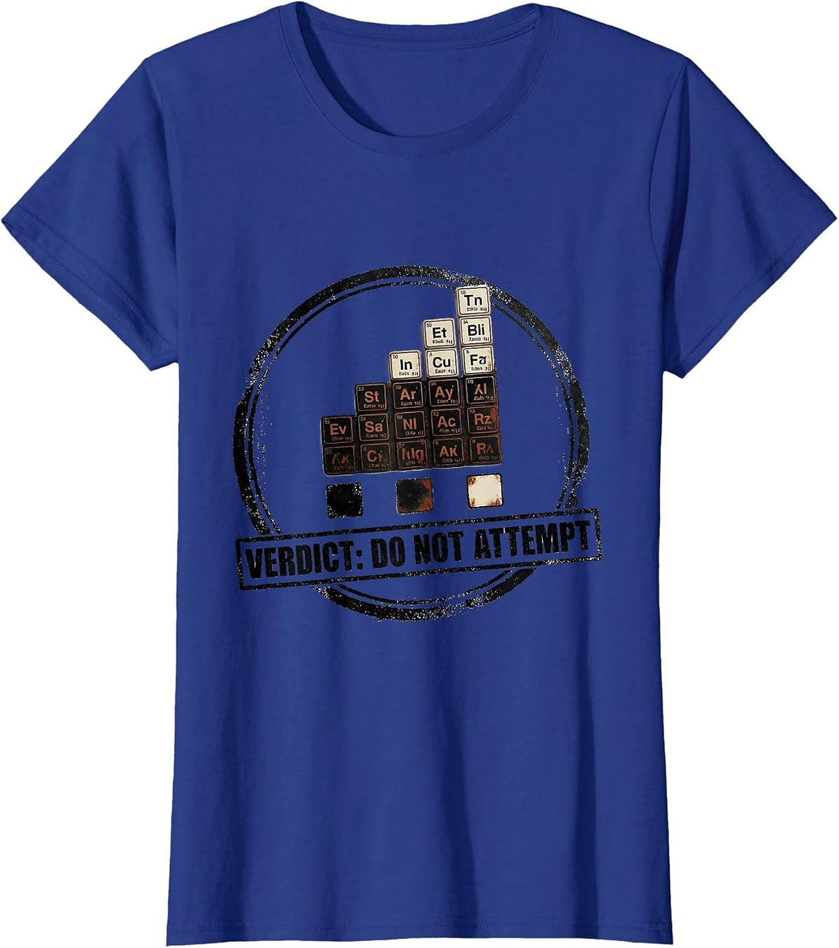 Women's Verdict: Do Not Attempt Funny Science Teacher Periodic Table T-Shirt - Royal Blue