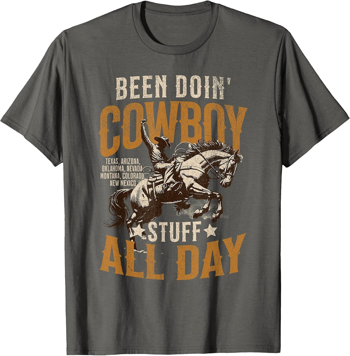Funny Been Doing Cowboy Stuff Funny Western Cowboy T-Shirt - Asphalt Grey