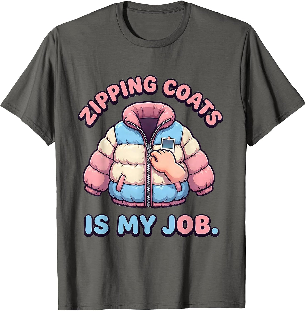 Zipping Coats Is My Job Cute Kawaii Paraeducator T-Shirt - Asphalt Grey