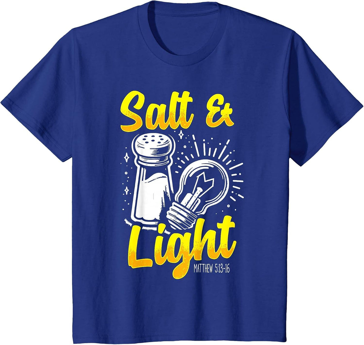 Salt & Light Bible Verse Matthew 5:13-16 Christian Value T-Shirt - Royal Blue