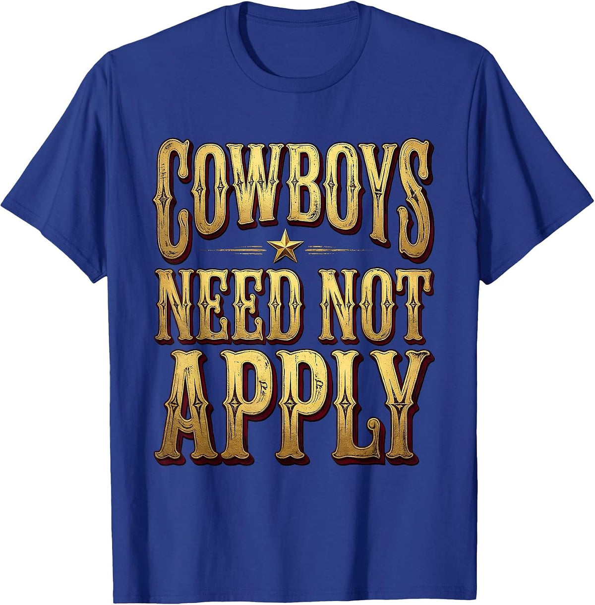 Cowboys Need Not Apply Bold Cowgirl Design T-Shirt - Royal Blue