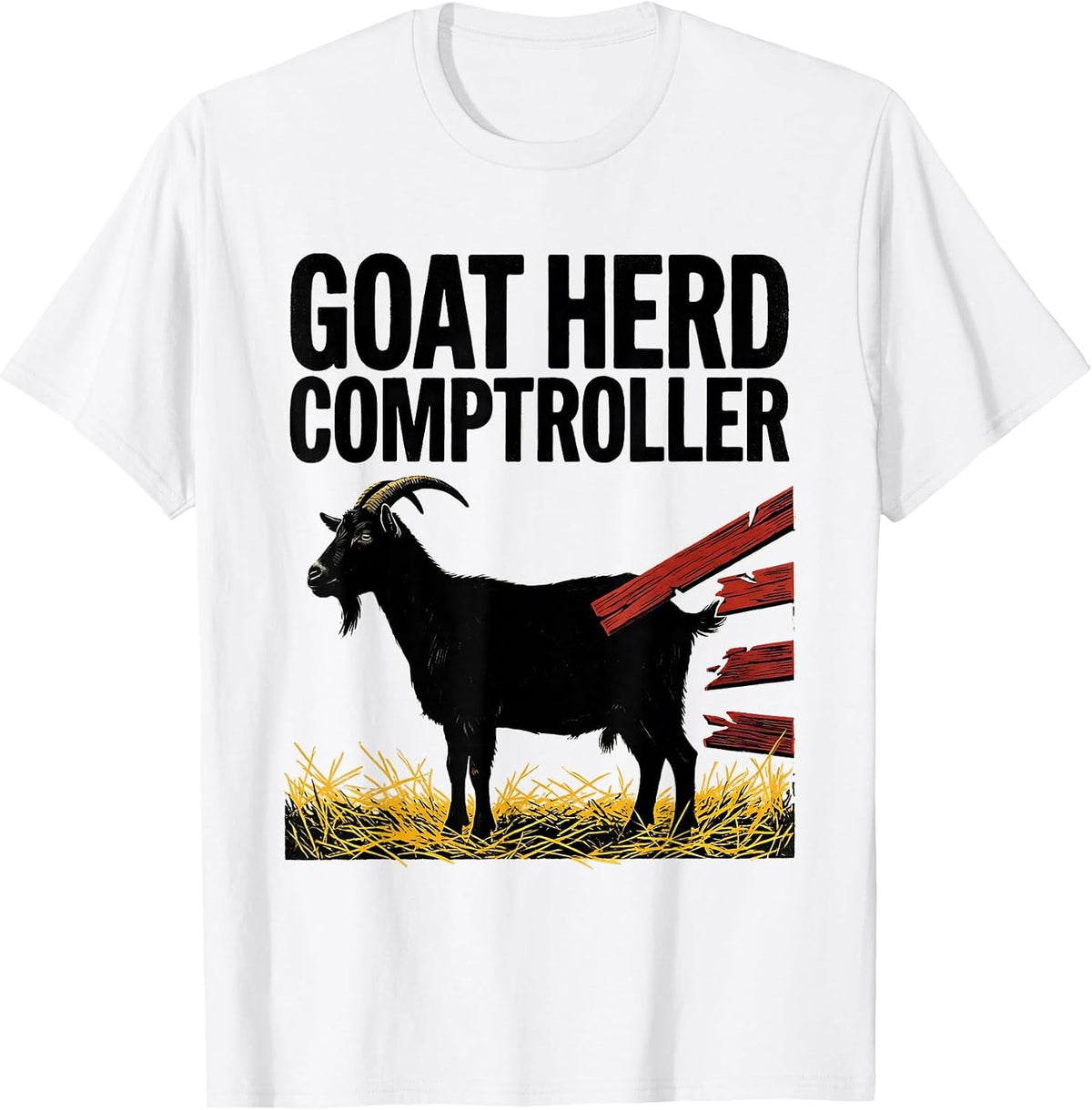 Men's Goat Herd Comptroller Funny Farmer Goat Lover Gift T-Shirt - White
