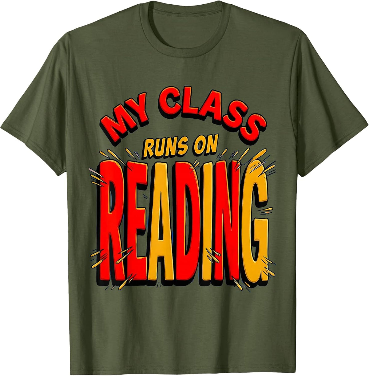 My Class Runs on Reading Teacher Design T-Shirt - Olive Green