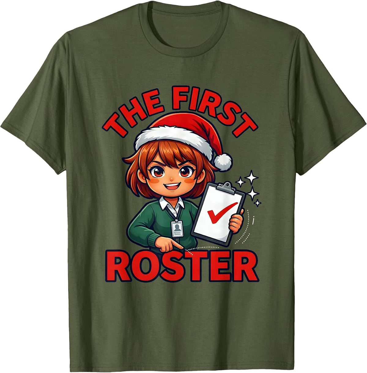 THE FIRST ROSTER Funny Teacher Christmas School Staff T-Shirt - Olive Green