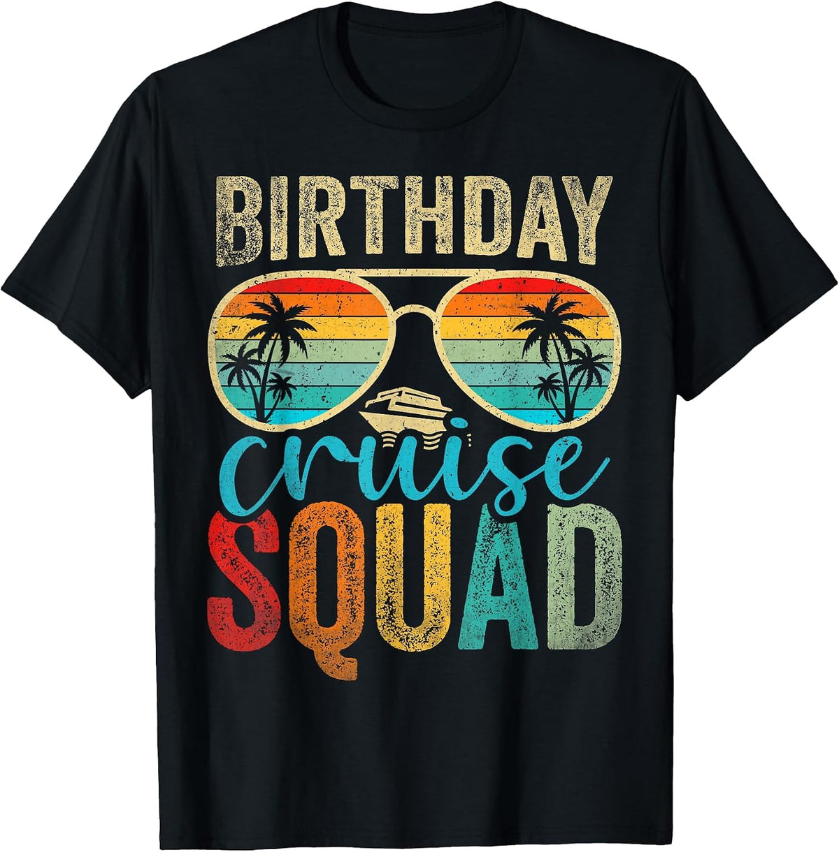 Family Birthday Cruising Sunglasses It's My Birthday Squad T-Shirt - Black