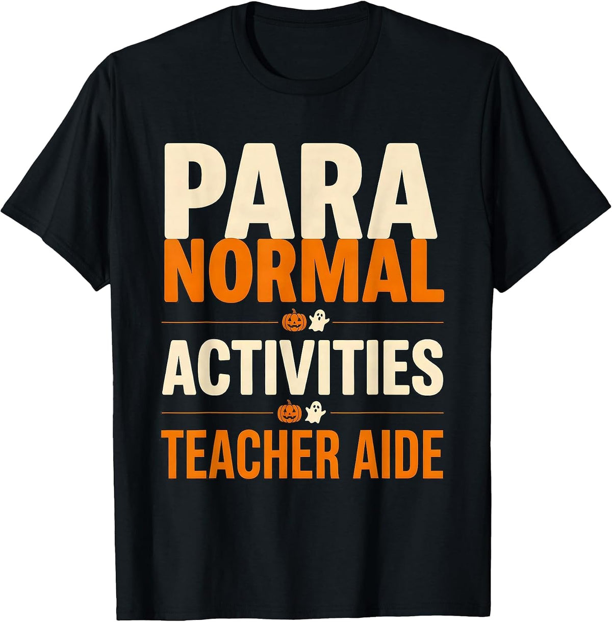 Men's Para Normal Activities Teacher Aide Funny Para T-Shirt - Black