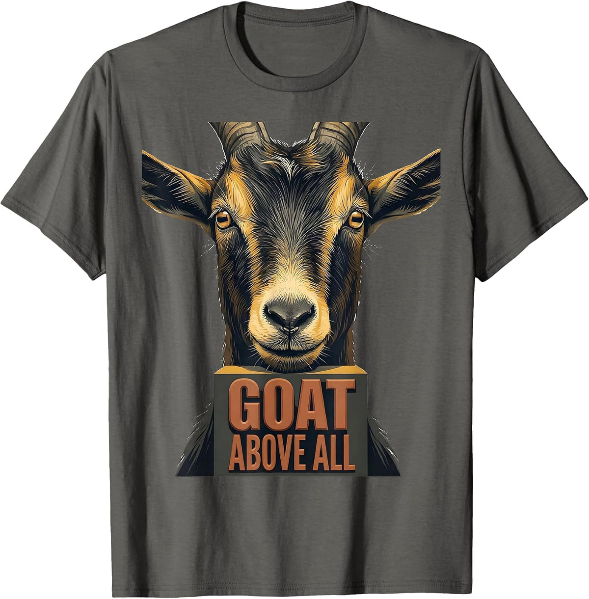 GOAT ABOVE ALL Funny Goat Owner Humor Animal Lover T-Shirt - Asphalt Grey