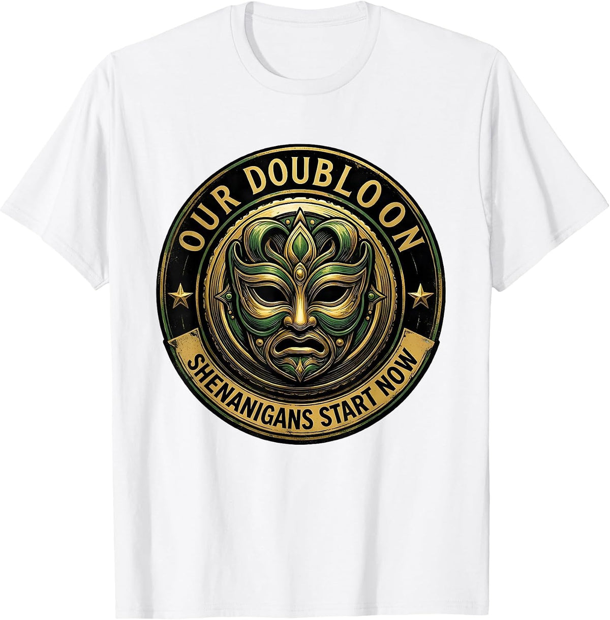 Men's Our Doubloon Shenanigans Start Now Mardi Gras Carnival Party T-Shirt - White
