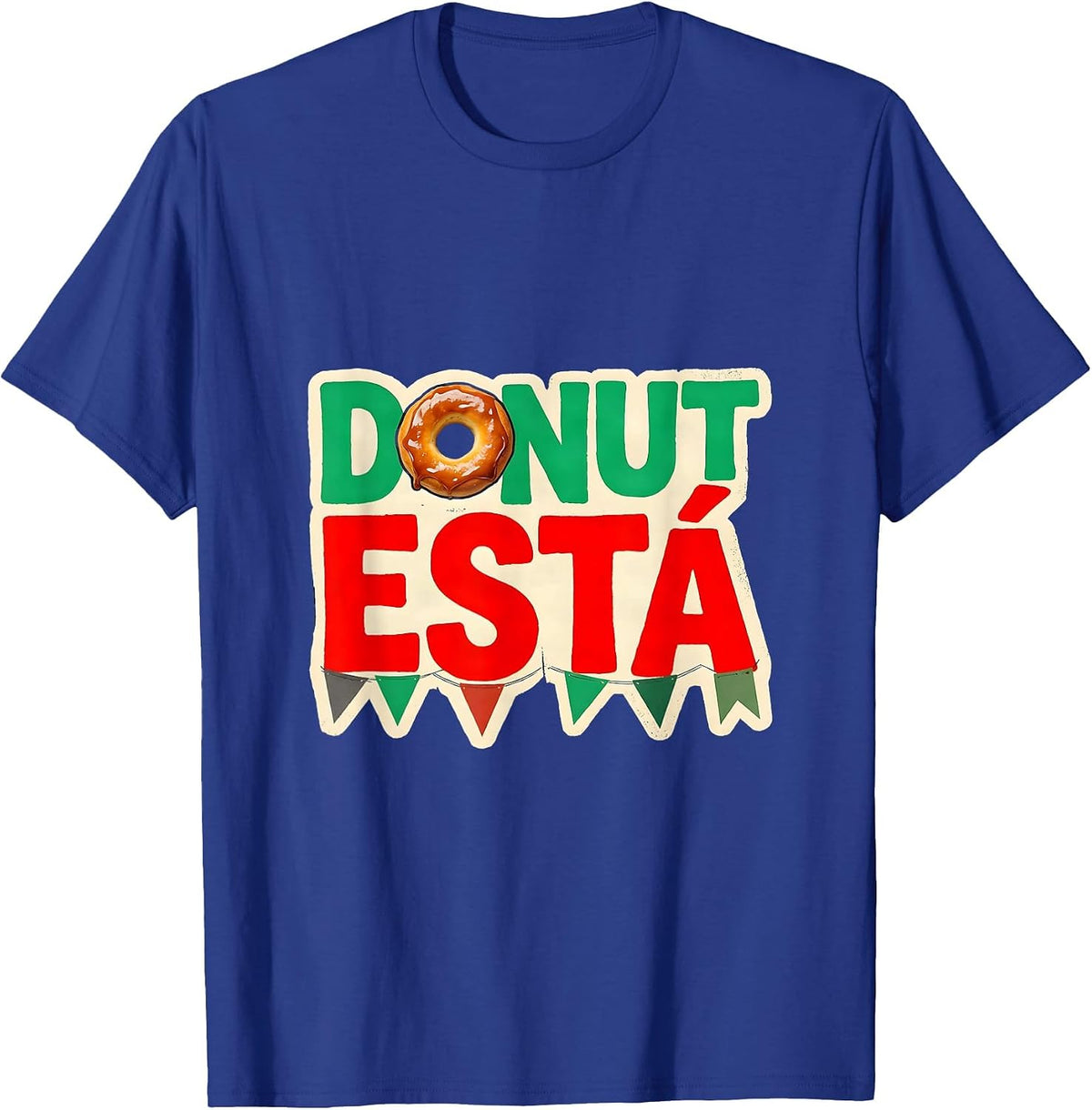 Men's Donut Está Stencil Graphic Cinco De Mayo Spanish Pun Party T-Shirt - Royal Blue