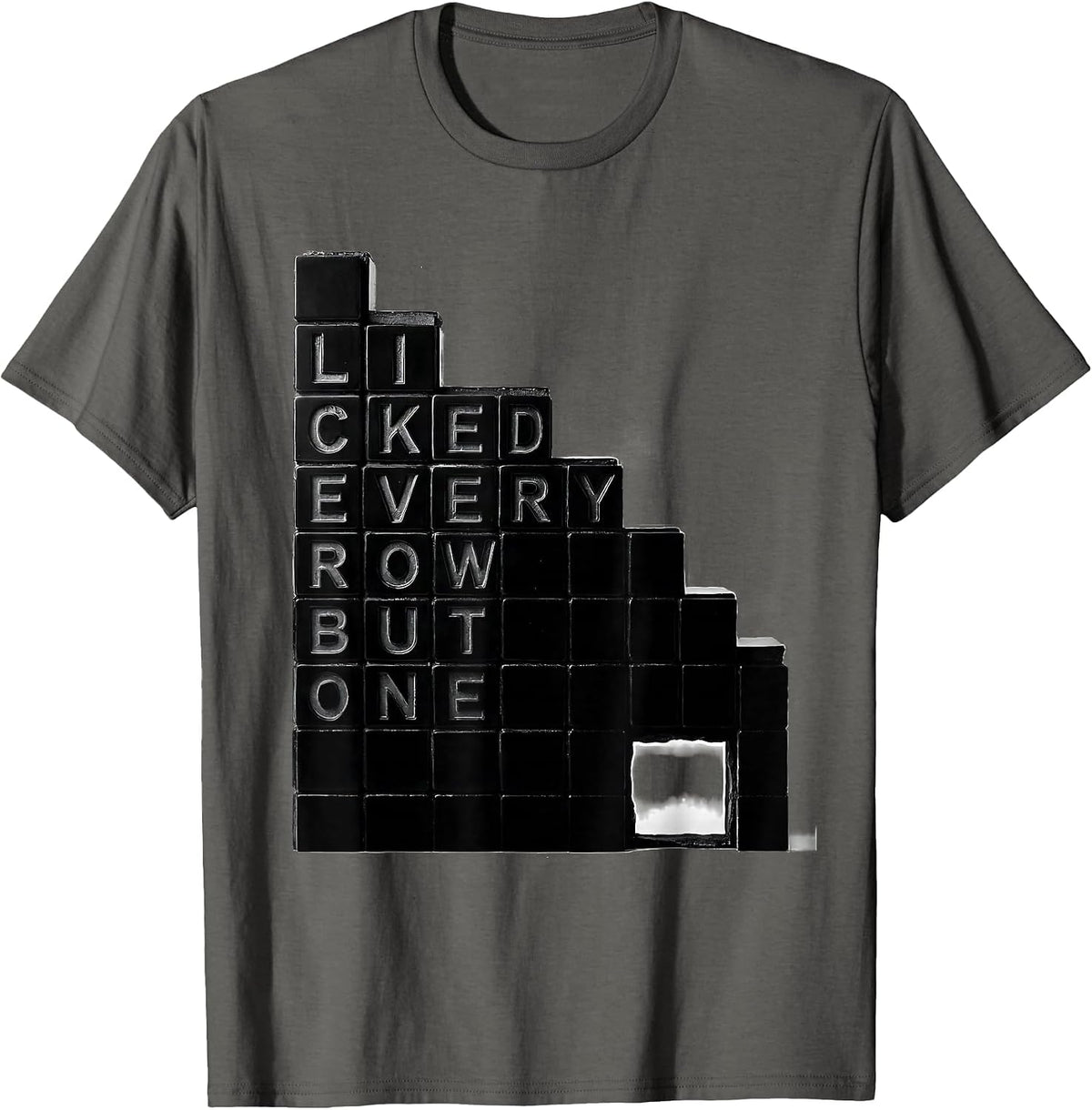 Licked Every Row But One Funny Periodic Table Science T-Shirt - Asphalt Grey