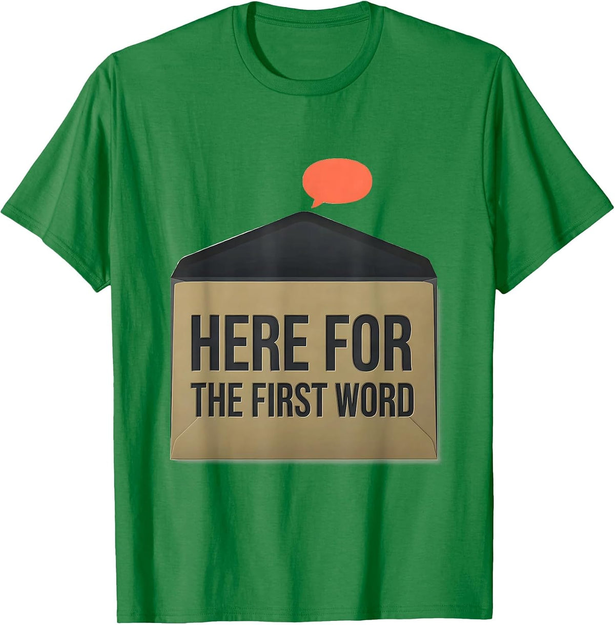 Men's Here For The First Word Speech Language Pathologist SLP T-Shirt - Kelly Green
