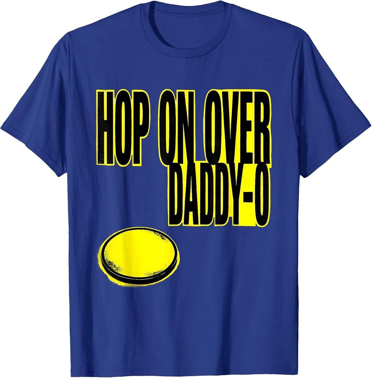 Men's Hop On Over, Daddy-O 50s Sock Hop Rockabilly Party Retro T-Shirt - Royal Blue