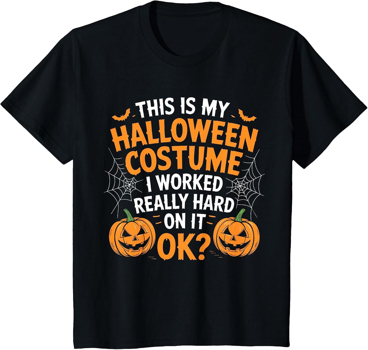 This is My Halloween Costume Shirt I Work Really Hard On It T-Shirt - Black