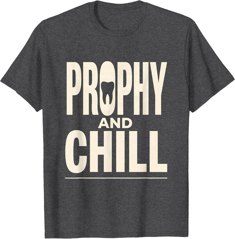 Men's Prophy And Chill Funny Dental Hygienist Humor T-Shirt - Dark Heather Grey