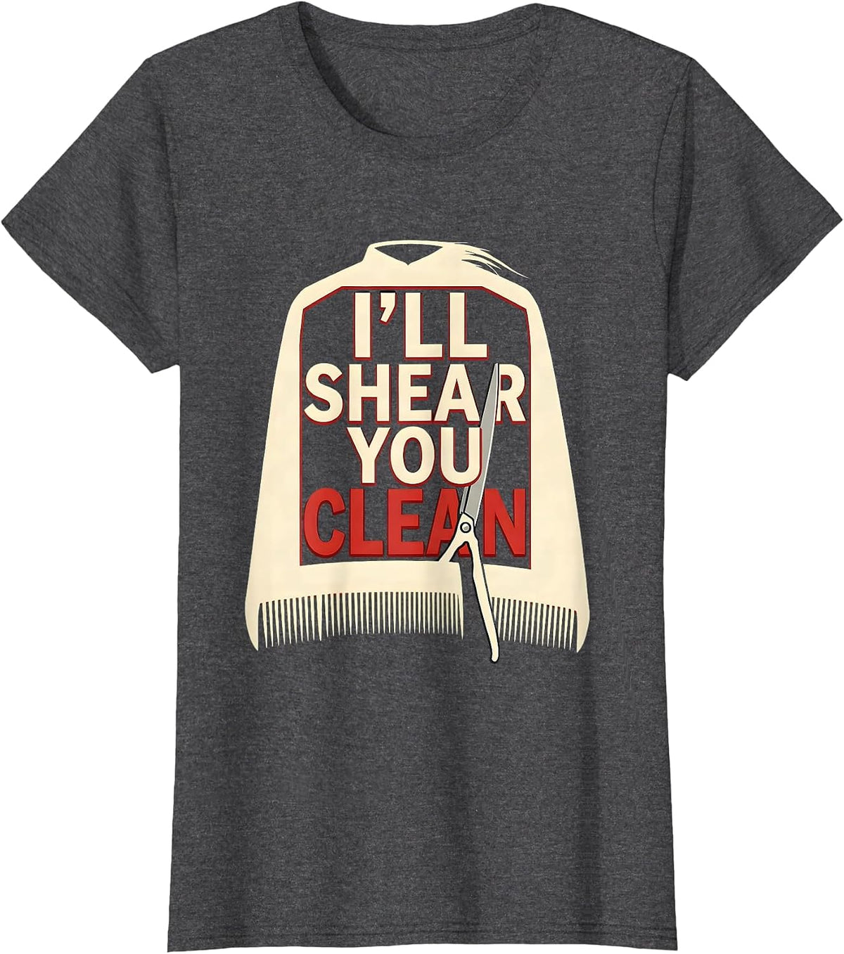 Women's I'll Shear You Clean Funny Barber Hairdresser Gift T-Shirt - Dark Heather Grey