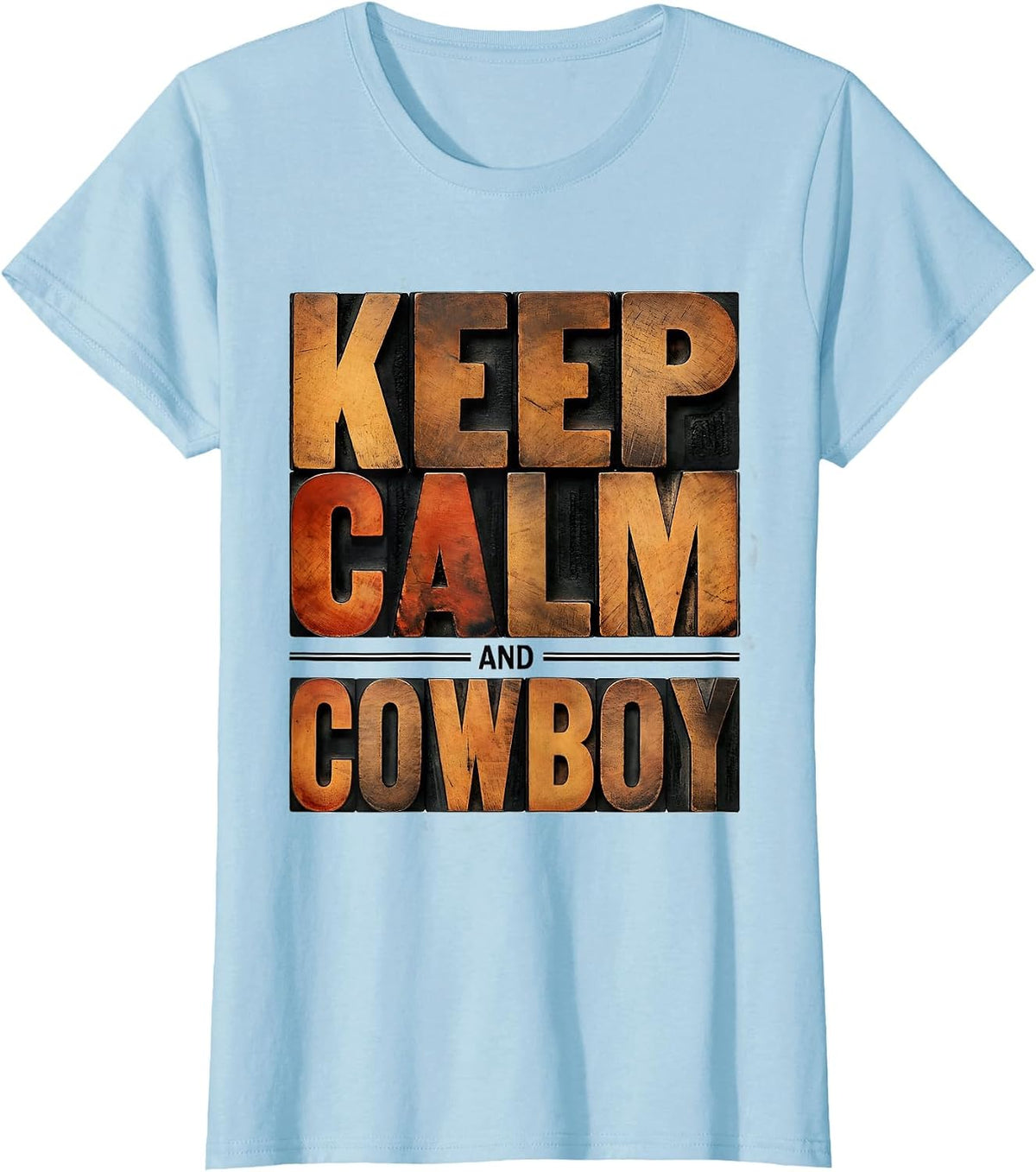 Women's Keep Calm and Cowboy Western Graphic Design T-Shirt - Baby Blue