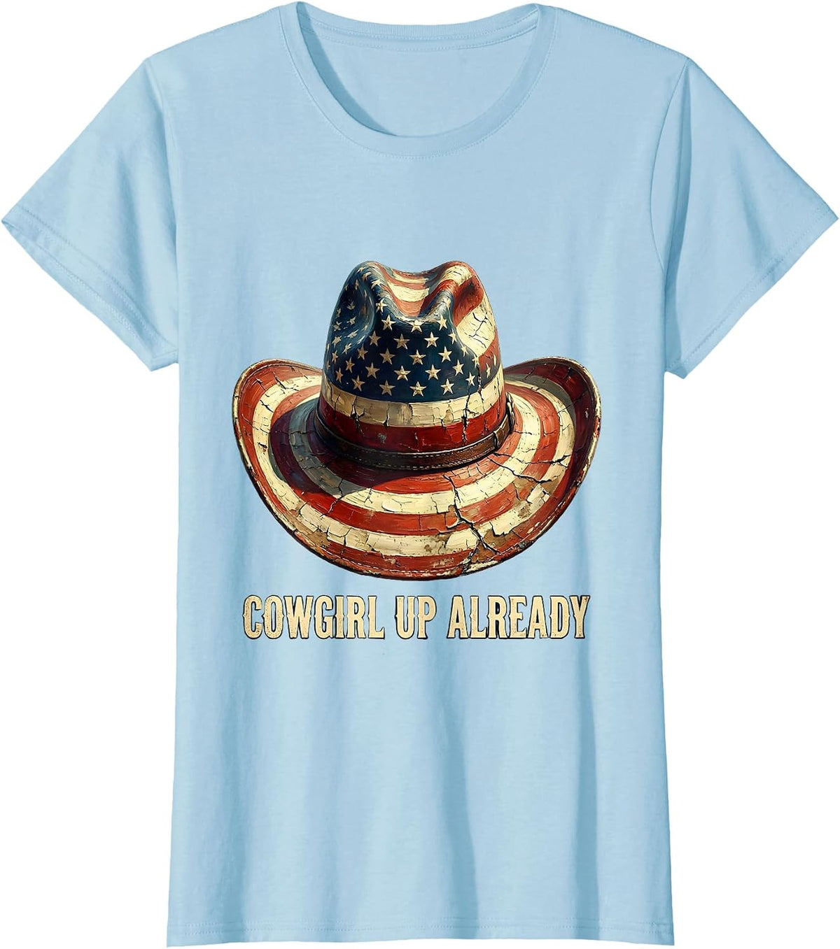 Cowgirl Up Already Western Rodeo Design T-Shirt - Baby Blue