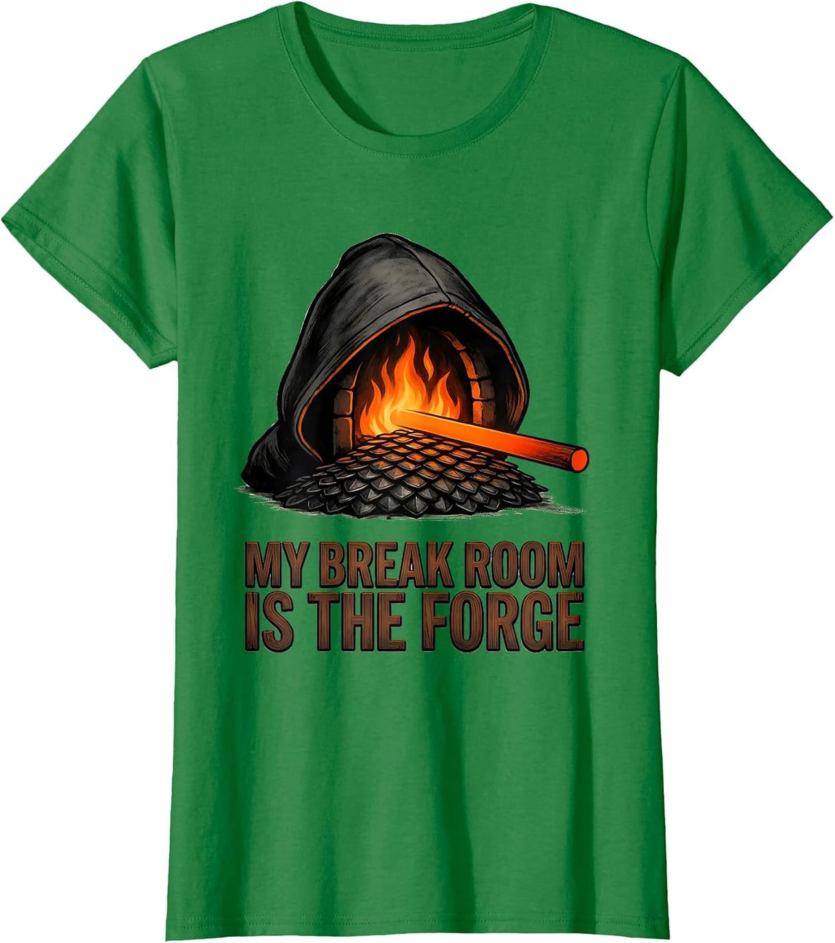 Women's My Break Room Is The Forge Funny Blacksmith Forge Gift T-Shirt - Kelly Green