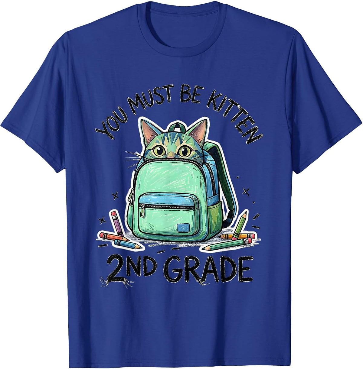 2nd Grade You Must Be Kitten Cute Cat Lover Back To School T-Shirt - Royal Blue