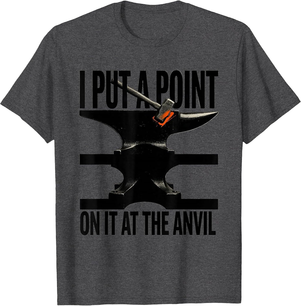 I Put A Point On It At The Anvil Brutalist Blacksmith Forge T-Shirt - Dark Heather Grey