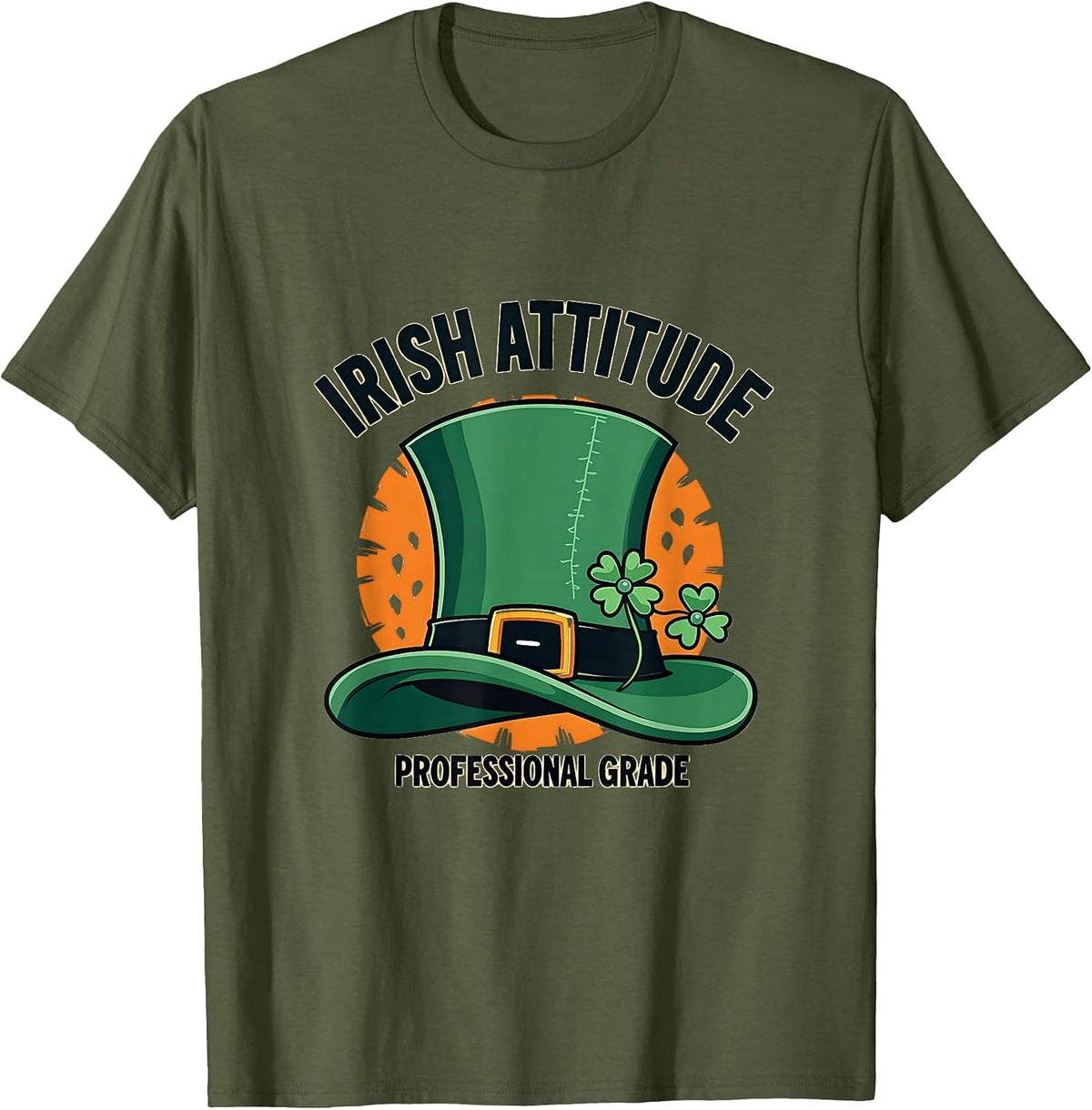 Irish Attitude Professional Grade St Patricks Day T-Shirt - Olive Green