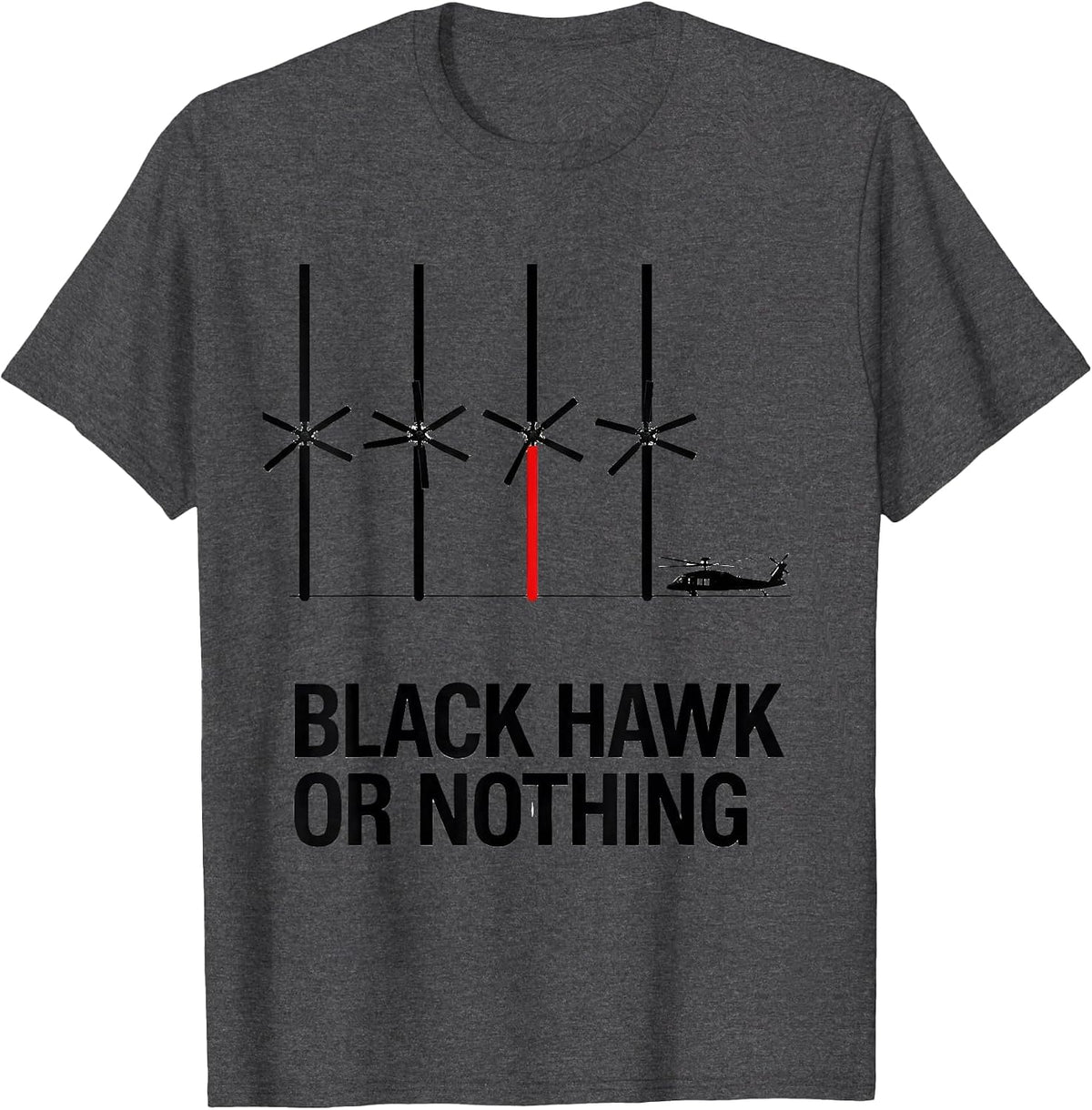Black Hawk Or Nothing Veteran Helicopter Pilot Aviation T-Shirt - Dark Heather Grey