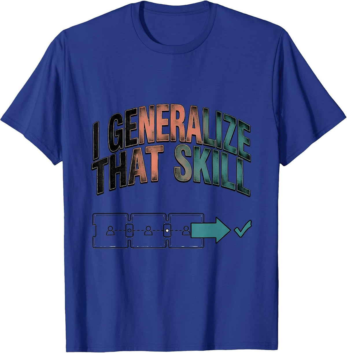 I Generalize That Skill Funny SPED Teacher Special Education T-Shirt - Royal Blue