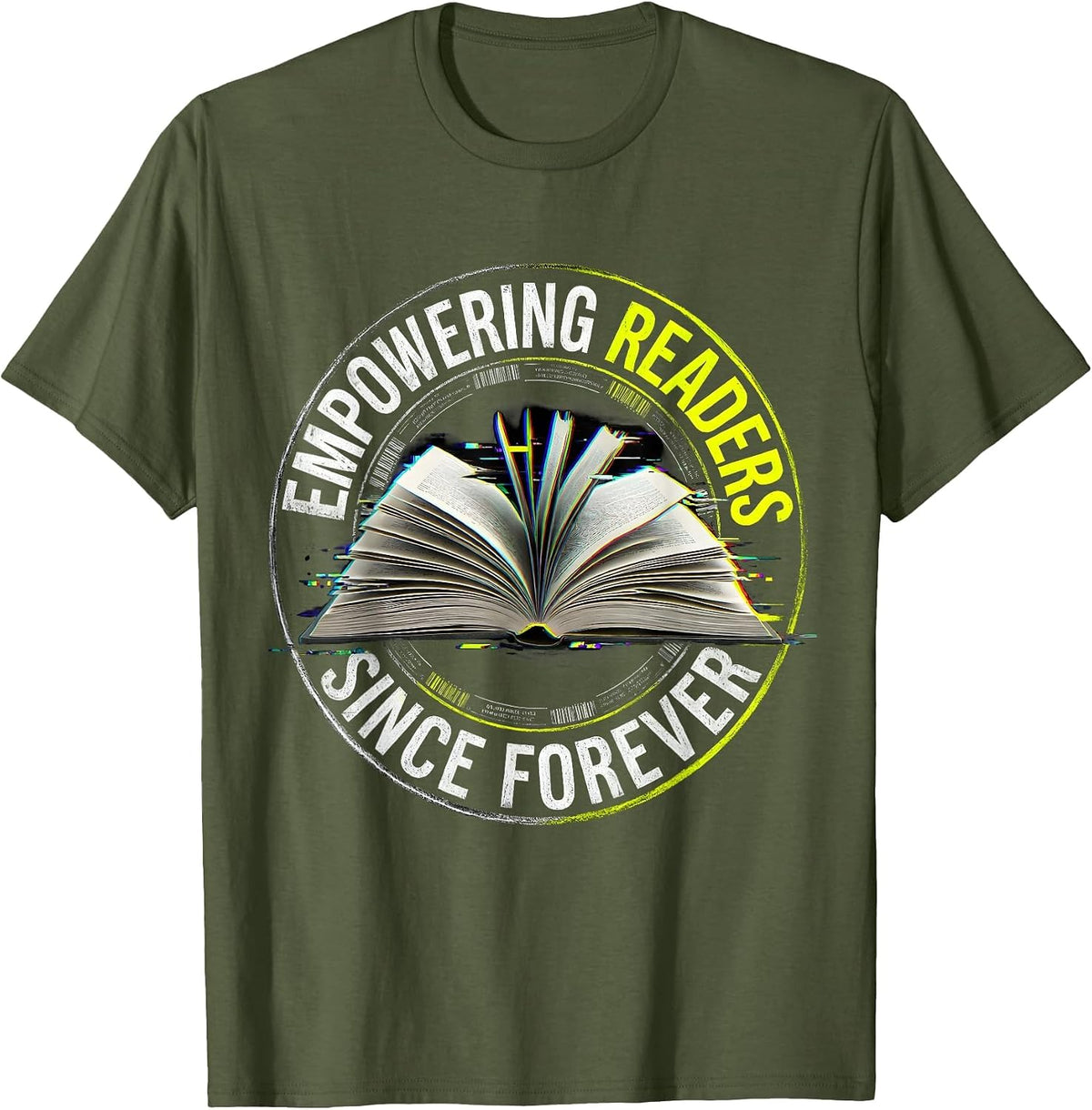 Empowering Readers Since Forever Reading Teacher T-Shirt - Olive Green