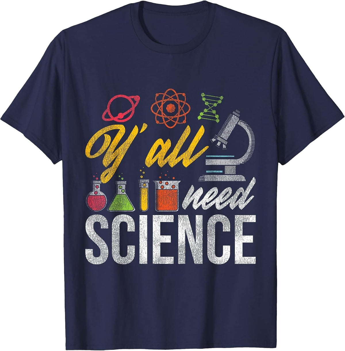 Yall Need Science Quote Science T-Shirt - Navy Blue
