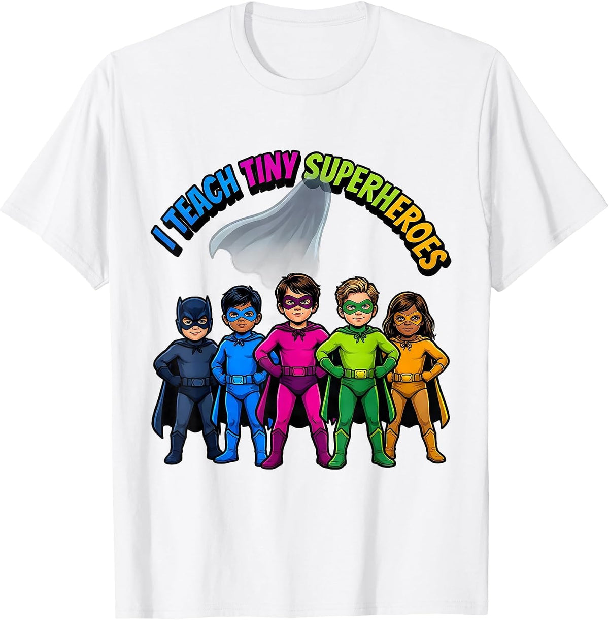 Men's I Teach Tiny Superheroes Funny Teacher Superhero Humor T-Shirt - White