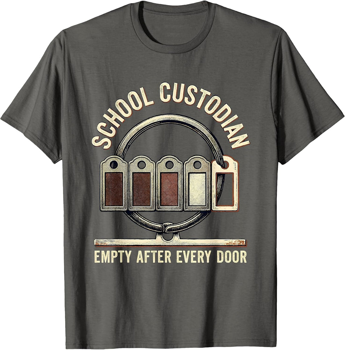 Men's SCHOOL CUSTODIAN, EMPTY AFTER EVERY DOOR Vintage T-Shirt - Asphalt Grey