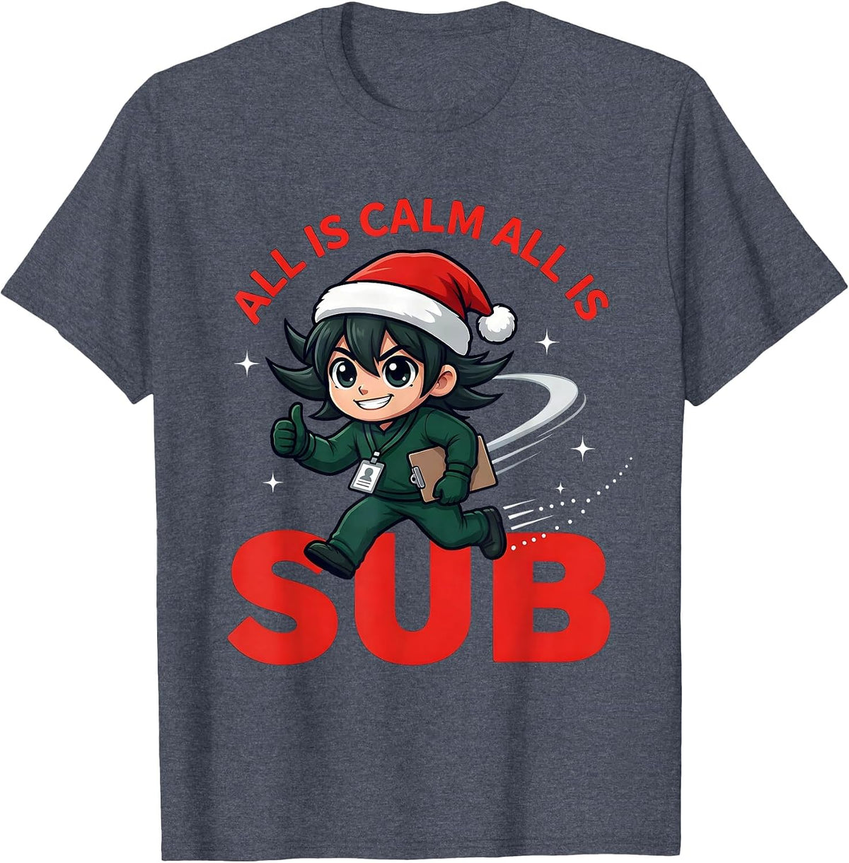 ALL IS CALM ALL IS SUB Funny Substitute Teacher Christmas T-Shirt - Heather Blue